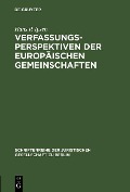 Cover-Bild zum Titel 'Verfassungsperspektiven der Europäischen Gemeinschaften' von 'Hans P. Ipsen'