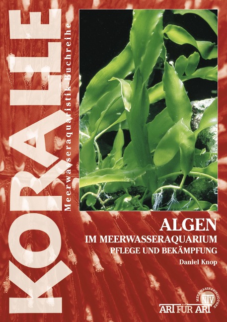 Algen im Meerwasseraquarium - Daniel Knop