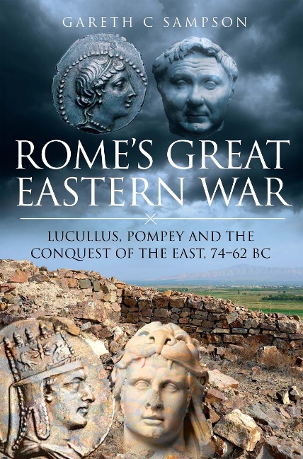 Rome's Great Eastern War - Sampson Gareth C Sampson
