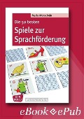 Cover-Bild zum Titel 'Die 50 besten Spiele zur Sprachförderung - eBook' von 'Maria Monschein'