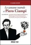 La canzone teatrale di Piero Ciampi. Congetture e conversazioni sul poeta cantautore livornese - Eugenio Ripepi