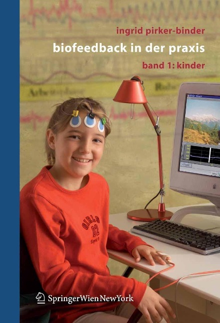Biofeedback in der Praxis - Ingrid Pirker-Binder
