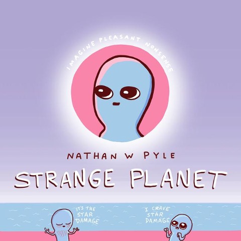 Strange Planet - Nathan W. Pyle