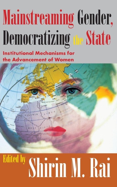 Mainstreaming Gender, Democratizing the State - Shirin Rai