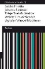  Träge Transformation. Welche Denkfehler den digitalen Wandel blockieren