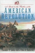 Cover-Bild zum Titel 'Guide to the Battles of the American Revolution' von 'J David Dameron, Theodore P Savas'