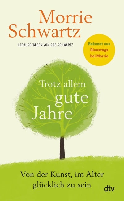 Trotz allem gute Jahre - Morrie Schwartz