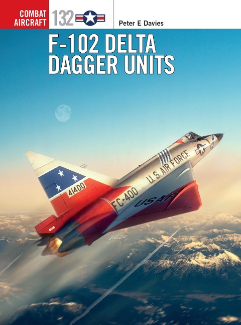 F-102 Delta Dagger Units - Peter E Davies
