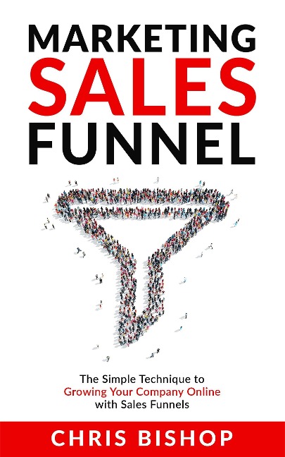 Marketing Sales Funnel - Chris Bishop
