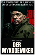 Cover-Bild zum Titel 'Der Mykodemiker' von 'Adele Mirowski'