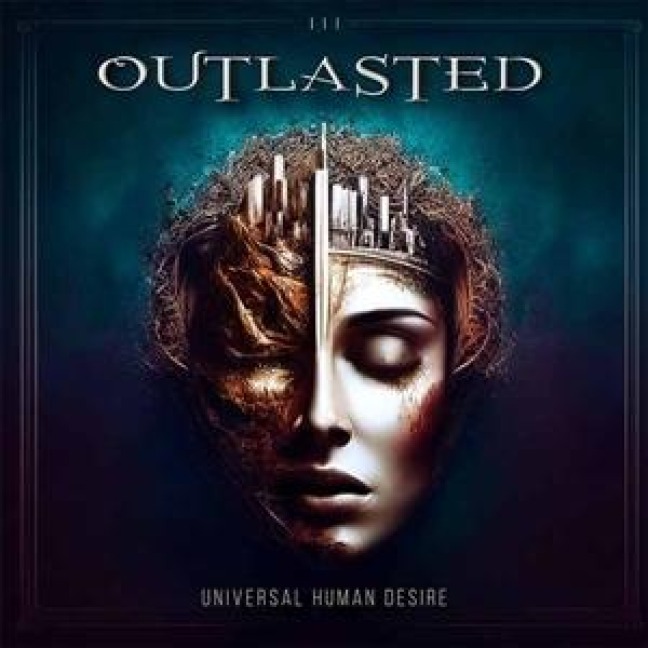 Universal Human Desire - Outlasted