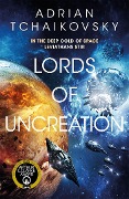 Cover-Bild zum Titel 'Lords of Uncreation' von 'Adrian Tchaikovsky'