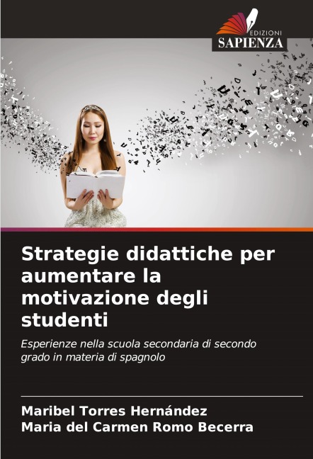 Strategie didattiche per aumentare la motivazione degli studenti - Maribel Torres Hernández, María del Carmen Romo Becerra