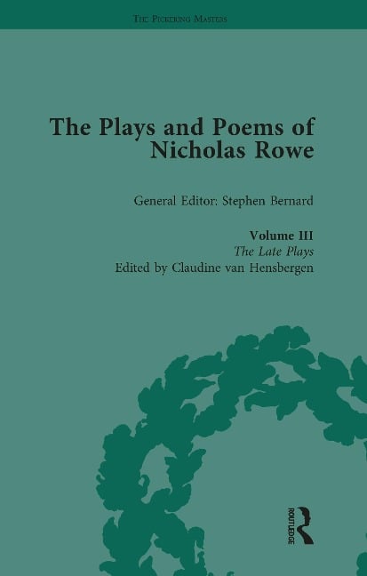 The Plays and Poems of Nicholas Rowe, Volume III - 
