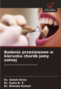 Cover-Bild zum Titel 'Badania przesiewowe w kierunku chorób jamy ustnej' von 'Sakshi Kiran, Suma B. S., Nirmala Kumari'