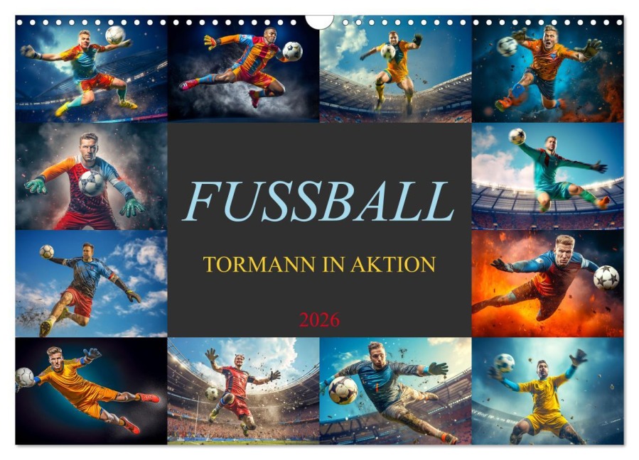 Fussball - Tormann in Aktion (Wandkalender 2026 DIN A3 quer), CALVENDO Monatskalender - Dirk Meutzner