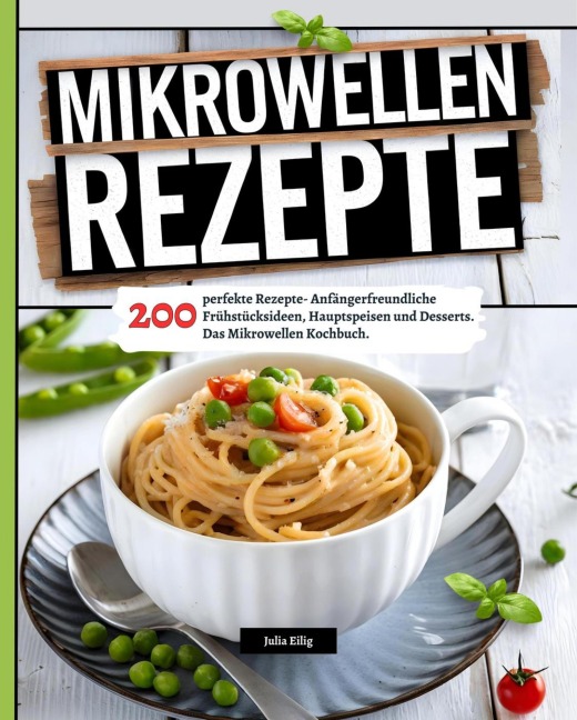 Mikrowellen Rezepte - Julia Eilig
