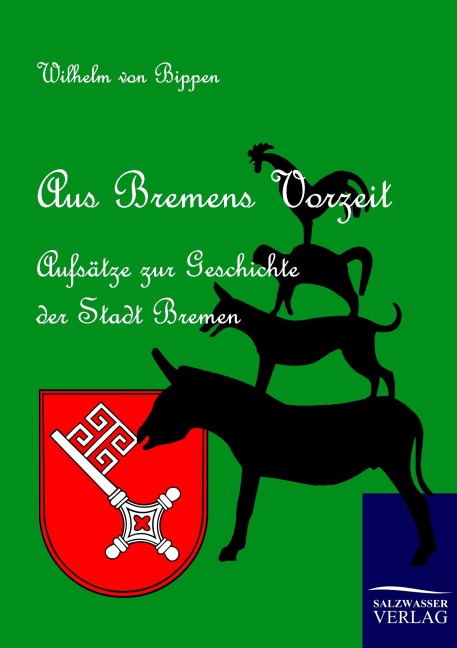 Aus Bremens Vorzeit - Wilhelm Von Bippen