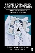 Cover-Bild zum Titel 'Professionalizing Offender Profiling' von ''