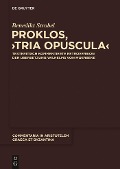 Proklos, "Tria opuscula" - Benedikt Strobel