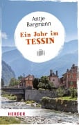 Cover-Bild zum Titel 'Ein Jahr im Tessin' von 'Antje Bargmann'