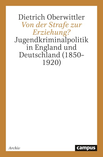 Von der Strafe zur Erziehung? - Dietrich Oberwittler
