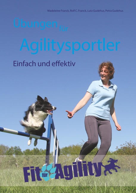 Übungen für Agilitysportler - Madeleine Franck, Rolf C. Franck, Lutz Gudehus, Petra Gudehus