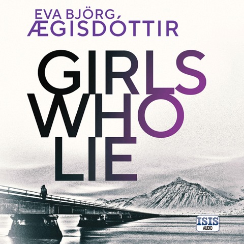 Girls Who Lie - Eva Björg Ægisdóttir