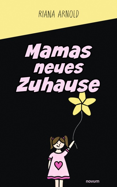 Mamas neues Zuhause - Riana Arnold
