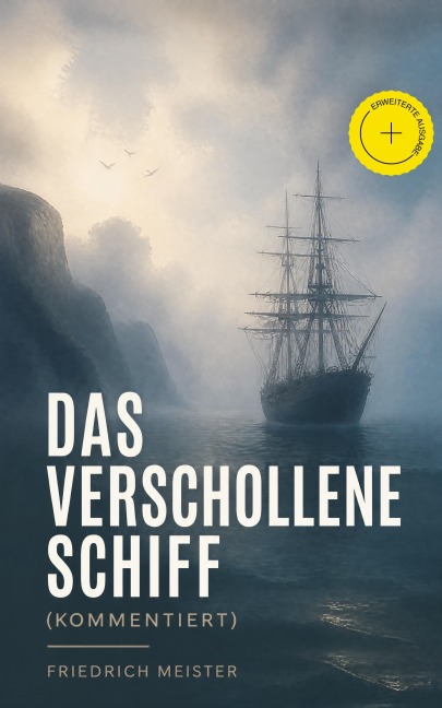 Das verschollene Schiff (Kommentiert) - Friedrich Meister