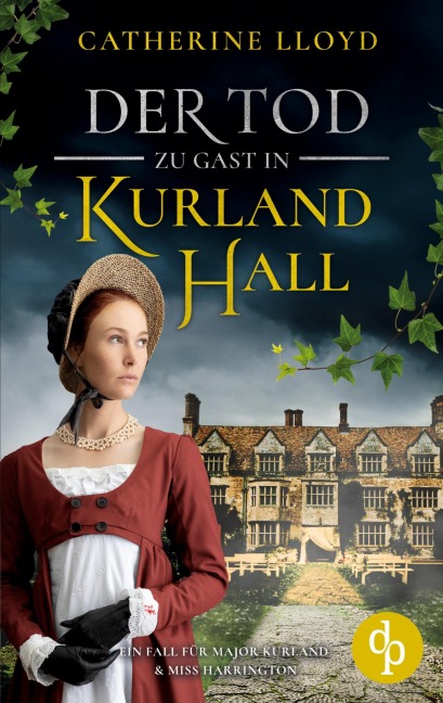 Der Tod zu Gast in Kurland Hall - Catherine Lloyd