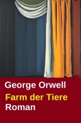 Cover-Bild zum Titel 'Farm der Tiere: Roman' von 'George Orwell'