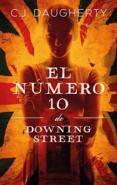 Numero 10 de Downing Street, El - C J Daugherty