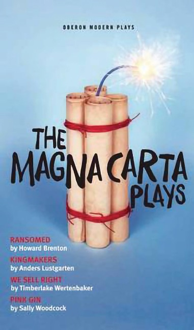 The Magna Carta Plays - Timberlake Wertenbaker, Sally Woodcock, Howard Brenton