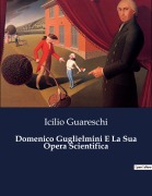 Cover-Bild zum Titel 'Domenico Guglielmini E La Sua Opera Scientifica' von 'Icilio Guareschi'