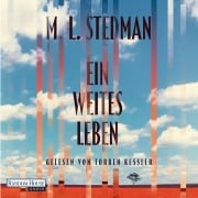 Cover-Bild zum Titel 'Ein weites Leben' von 'M. L. Stedman'