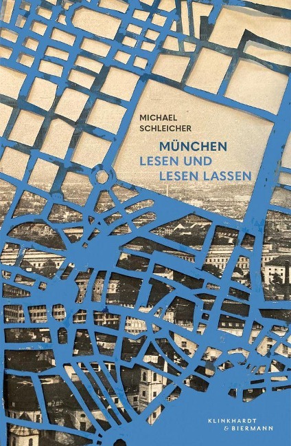 München, lesen und lesen lassen - Michael Schleicher