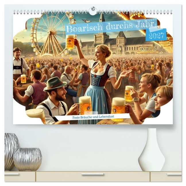 Boarisch durchs Jahr - Feste Bräuche und Lebenslust (hochwertiger Premium Wandkalender 2027 DIN A2 quer), Kunstdruck in Hochglanz - Claudia Schimmack