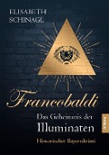 Cover-Bild zum Titel 'Francobaldi - Das Geheimnis der Illuminaten' von 'Elisabeth Schinagl'