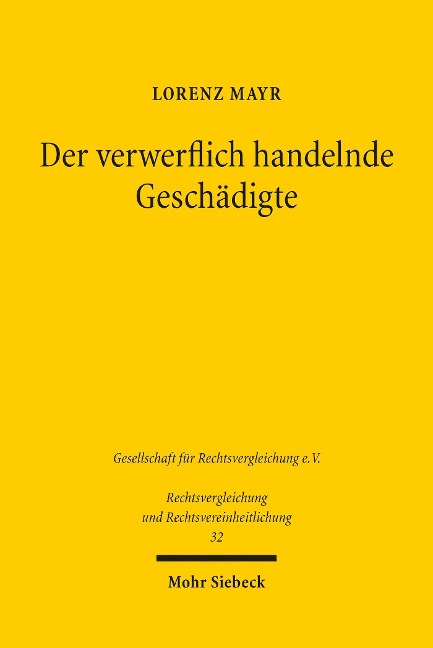 Der verwerflich handelnde Geschädigte - Lorenz Mayr