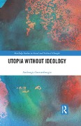 Cover-Bild zum Titel 'Utopia without Ideology' von 'Ambrogio Santambrogio'
