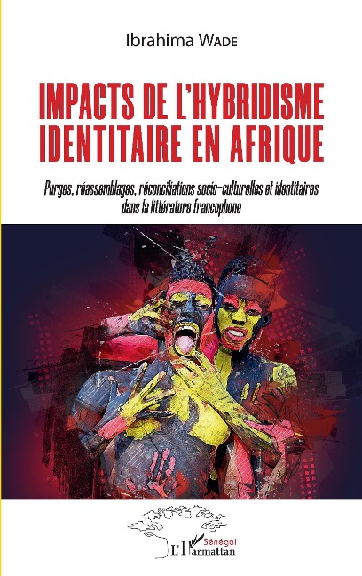 Impacts de l'hybridisme identitaire en Afrique - Wade