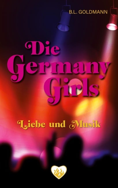 Die Germany Girls - B. L. Goldmann