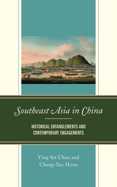 Southeast Asia in China - Ying-Kit Chan, Chang-Yau Hoon