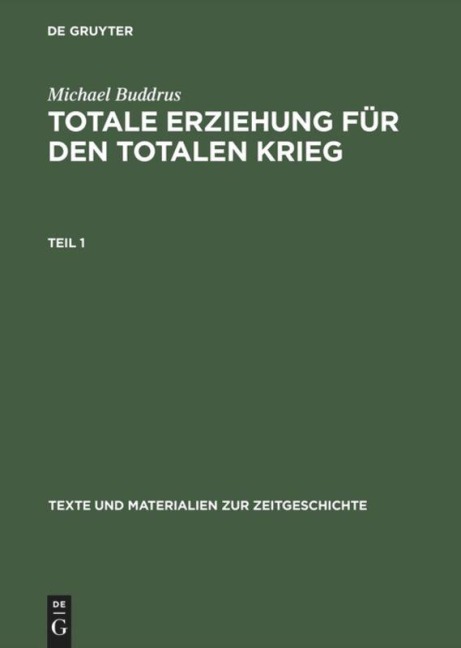 Totale Erziehung für den totalen Krieg - Michael Buddrus