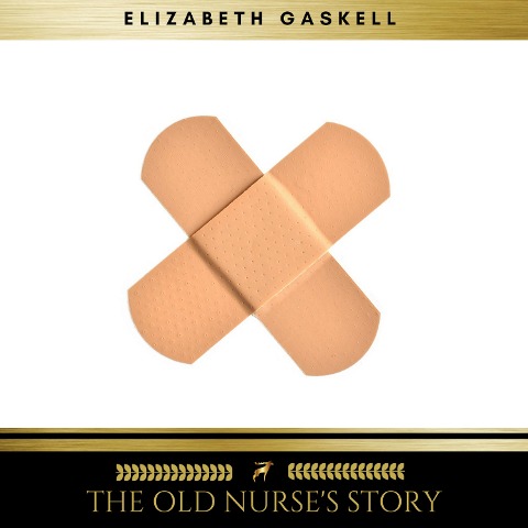 The Old Nurse's Story - Elizabeth Gaskell