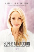 Cover-Bild zum Titel 'Super Atracción / Super Attractor' von 'Gabrielle Bernstein'