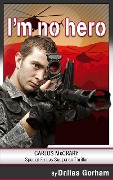 Cover-Bild zum Titel 'I'm No Hero: Green Berets Liberate a Village from the Taliban (A Carlos McCrary Special Forces Suspense Thriller, #1)' von 'Dallas Gorham'