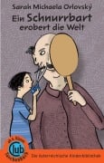 Cover-Bild zum Titel 'Ein Schnurrbart erobert die Welt' von 'Sarah Michaela Orlovský'