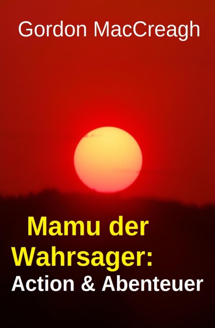 Mamu der Wahrsager: Action & Abenteuer - Gordon Maccreagh